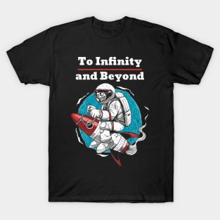 To Infinity and Beyond T-Shirt